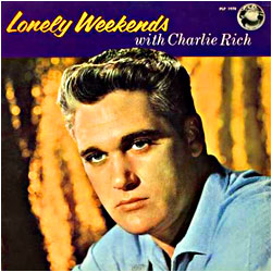 Cover image of Lonely Weekends With Charlie Rich