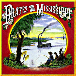 Cover image of Pirates Of The Mississippi